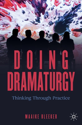 Paperback of Doing Dramaturgy: Thinking Through Practice by Palgrave Macmillan, featuring the book cover with title and author details.