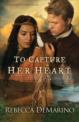 To Capture Her Heart Paperback Fleming H. Revell Company