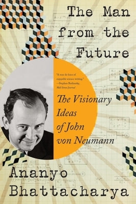 Paperback book titled "The Man from the Future" by W. W. Norton & Company, featuring a cover with a futuristic design and author’s name.