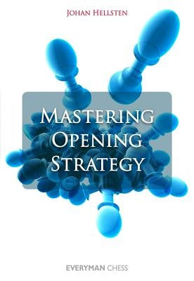 Mastering Opening Strategy Paperback Gloucester Publishers Plc