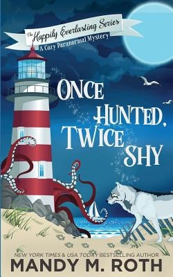 Once Hunted, Twice Shy: A Cozy Paranormal Mystery Paperback Createspace Independent Publishing Platform
