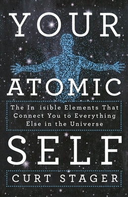 Your Atomic Self Paperback St. Martins Press-3PL