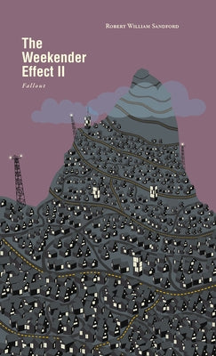 The Weekender Effect II: Fallout Paperback Rocky Mountain Books Incorporated