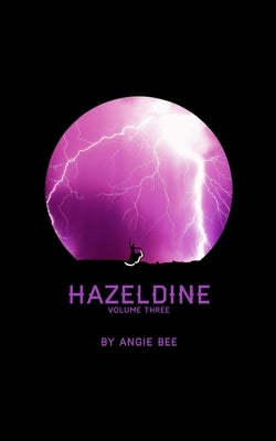 Hazeldine: Volume Three Paperback Blurb