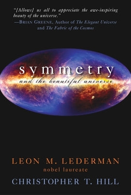Symmetry and the Beautiful Universe Paperback Prometheus Books