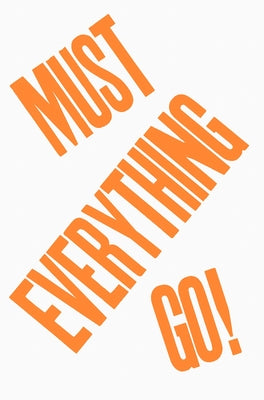 Everything Must Go! Paperback Image Text Ithaca