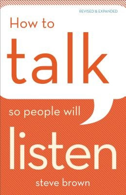 How to Talk So People Will Listen Paperback Baker Books