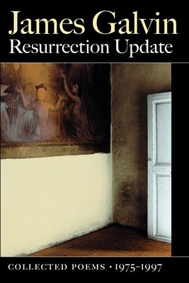 Resurrection Update: Collected Poems, 1975-1997 Paperback Copper Canyon Press