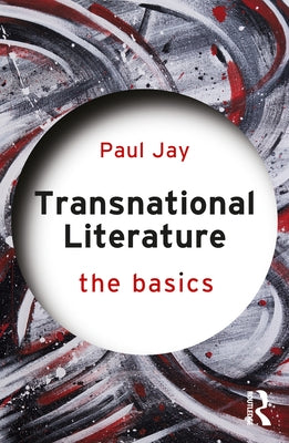 Transnational Literature: The Basics Paperback Routledge