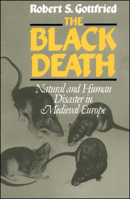The Black Death: Natural and Human Disaster in Medieval Europe Paperback Free Press