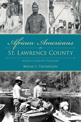African Americans of St. Lawrence County: North Country Pioneers Paperback History Press