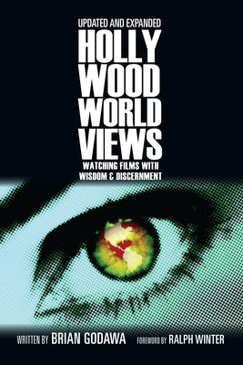 Book cover of Hollywood Worldviews by IVP Books, featuring a cinematic film reel and imagery related to watching films with discernment.