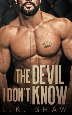 The Devil I Don't Know: An Arranged Marriage Mafia Romance Paperback Independently Published