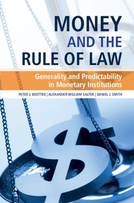 Money and the Rule of Law: Generality and Predictability in Monetary Institutions Paperback Cambridge University Press