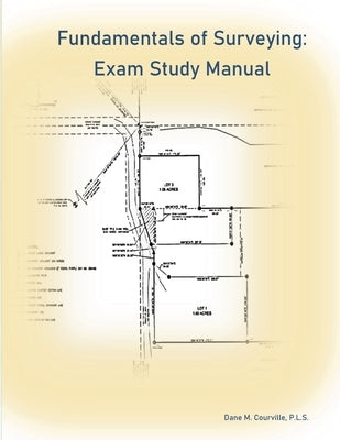 Fundamentals of Surveying: Exam Study Manual by Courville, Dane M.
