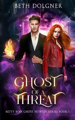 Ghost of a Threat: Book 1 of the Betty Boo, Ghost Hunter Series Paperback Redglare Media