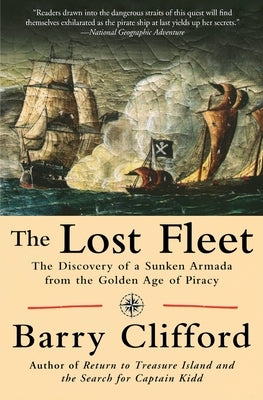 The Lost Fleet: The Discovery of a Sunken Armada from the Golden Age of Piracy Paperback Harper Perennial