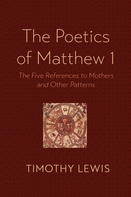 The Poetics of Matthew 1 Paperback Resource Publications (CA)
