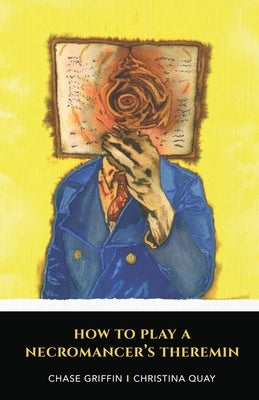 Paperback of "How To Play A Necromancer's Theremin" by Maudlin House showing the book cover with dark, mystical artwork and title text.
