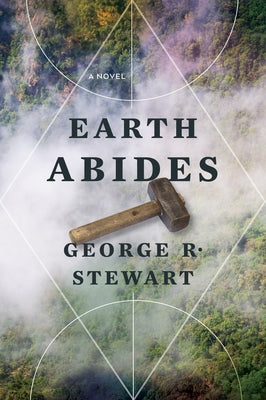 Paperback edition of Earth Abides by Harper Voyager, featuring the book's cover with a desert landscape and a lone figure.