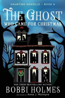 The Ghost Who Came for Christmas Paperback Robeth Publishing, LLC
