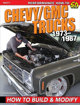 Chevy / GMC Truck 1973-87 Build & Modif: How to Build & Modify Paperback Sa Design