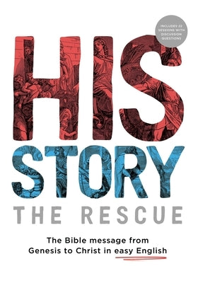 His Story: The Rescue: The Bible message from Genesis to Christ in easy English Paperback Accesstruth