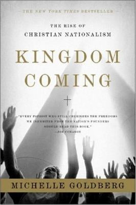 Kingdom Coming: The Rise of Christian Nationalism Paperback W. W. Norton & Company