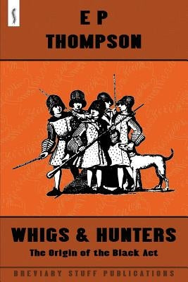 Whigs and Hunters Paperback Breviary Stuff Publications