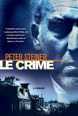 Le Crime: A Thriller Paperback Minotaur Books