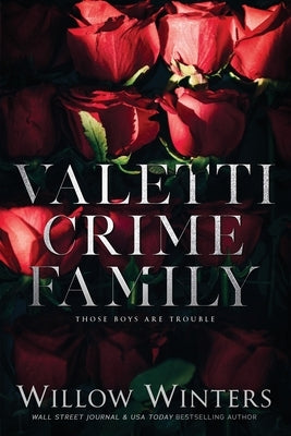 Valetti Crime Family: Those Boys Are Trouble Paperback Independently Published
