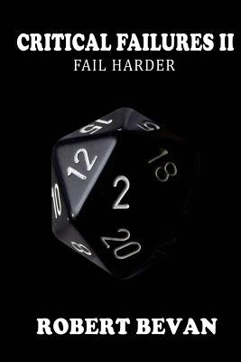 Critical Failures II Paperback Createspace Independent Publishing Platform