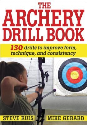 The Archery Drill Book Paperback Human Kinetics Publishers