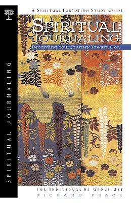 Spiritual Journaling: Recording Your Journey Toward God Paperback NavPress Publishing Group