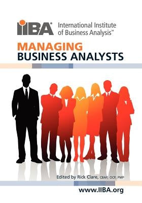 Managing Business Analysts Paperback International Institute of Business Analysis
