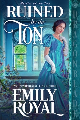 Ruined by the Ton Paperback Dragonblade Publishing, Inc.