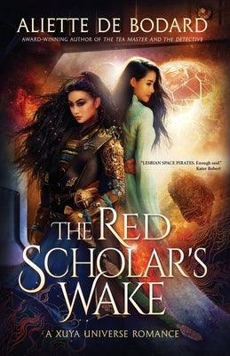 The Red Scholar's Wake: A Xuya Universe Romance Paperback Jab Books
