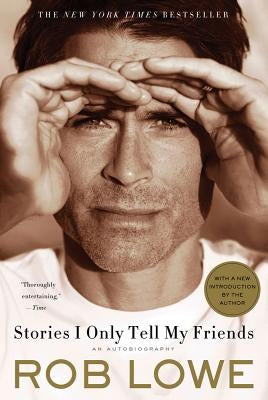 Stories I Only Tell My Friends: An Autobiography Paperback St. Martin's Griffin