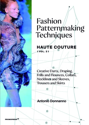 Paperback book titled "Fashion Patternmaking Techniques - Haute Couture Vol. 2" featuring creative darts, draping, and couture details.