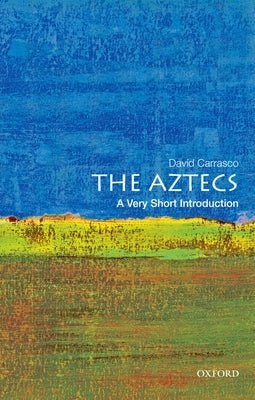 Book cover image of "The Aztecs: A Very Short Introduction" by Oxford University Press, USA, featuring Aztec symbols and artwork.