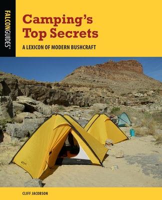 Camping's Top Secrets: A Lexicon of Modern Bushcraft Falcon Press Publishing