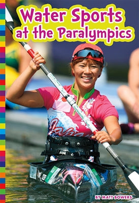Water Sports at the Paralympics Paperback Amicus Ink