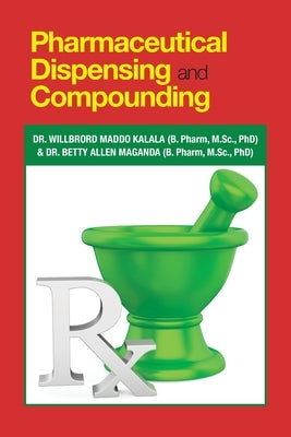 Pharmaceutical Dispensing and Compounding Paperback Xlibris Us