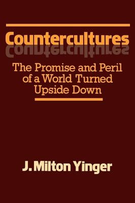 Countercultures: The Promise and Peril of a World Turned Upside Down Paperback Free Press