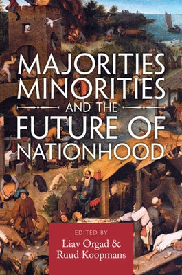 Majorities, Minorities, and the Future of Nationhood Paperback Cambridge University Press