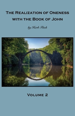 The Realization of Oneness with the Book of John: Volume 2 Paperback Bookwhip Company