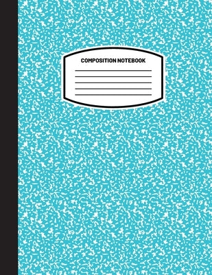 Classic Composition Notebook: (8.5x11) Wide Ruled Lined Paper Notebook Journal (Sky Blue) (Notebook for Kids, Teens, Students, Adults) Back to Schoo Paperback Blank Classic