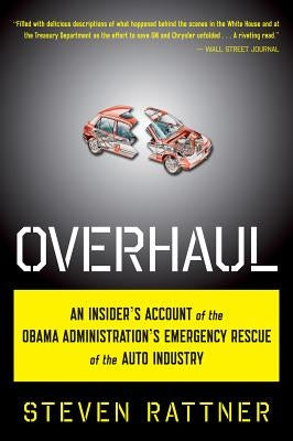 Overhaul: An Insider's Account of the Obama Administration's Emergency Rescue of the Auto Industry Paperback Houghton Mifflin