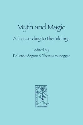 Myth and Magic: Art according to the Inklings Paperback Walking Tree Publishers