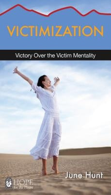 Victimization: Victory Over the Victim Mentality Paperback Aspire Press